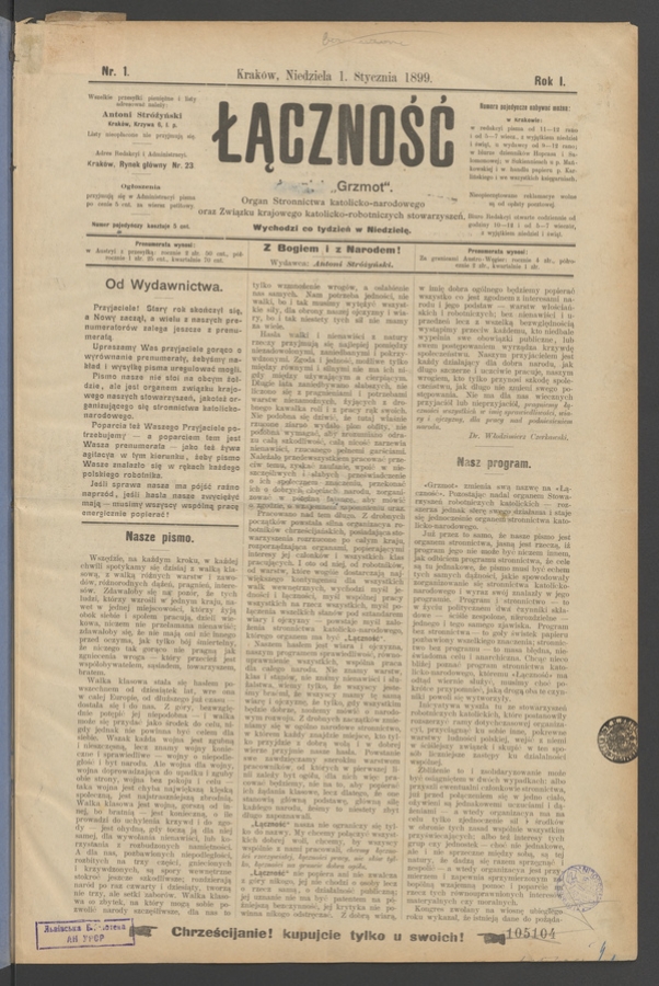 Łączność&nbsp;: dawniej &bdquo;Grzmot&rdquo;&nbsp;: organ Stronnictwa Katolicko-Narodowego oraz Związku Krajowego Katolicko-Robotniczych Stowarzyszeń. Rok&nbsp;1, 1899, numer&nbsp;1