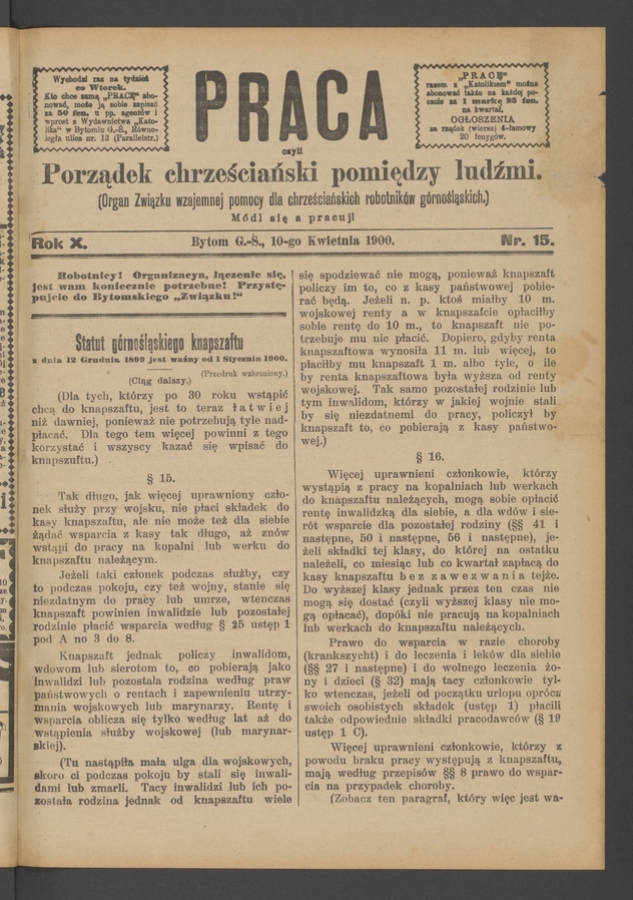 Praca,&nbsp;Czyli Porządek Chrześciański Pomiędzy Ludźmi&nbsp;: organ Związku Wzajemnej Pomocy dla&nbsp;Chrześciańskich Robotnik&oacute;w G&oacute;rnośląskich. Rok&nbsp;10, 1900, numer&nbsp;15